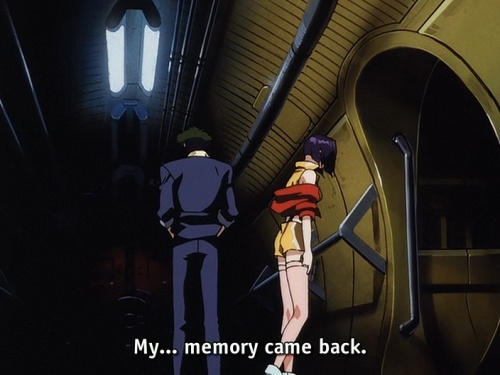 Faye: "My... memory came back." during the Cowboy Bebop ending